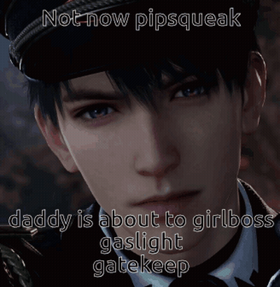 Man Saying Daddy Is About To Girlboss Gaslight Gatekeep GIF