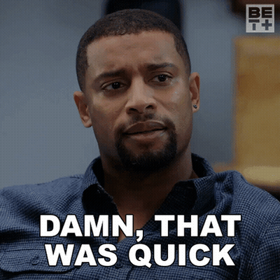 Man Saying Damn That Was Quick GIF