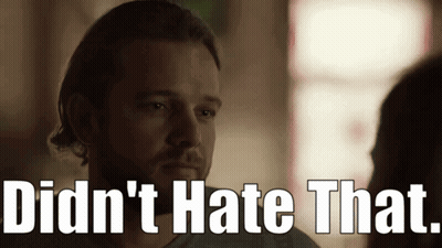 Man Saying Didnt Hate That GIF
