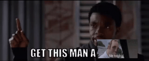 Man Saying Get This Man A Me Too Kid GIF