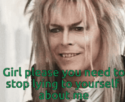 Man Saying Girl Please You Need To Stop Lying To Yourself About Me GIF