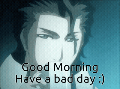 Man Saying Good Morning Have A Bad Day GIF