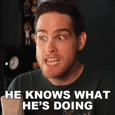 Man Saying He Knows What He's Doing GIF