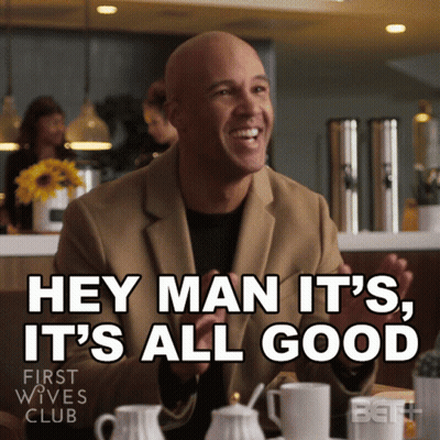 Man Saying Hey Man It's All Good In First Wives Club Ad GIF