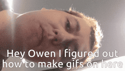 Man Saying Hey Owen I Figured Out How To Make GIFs On Here GIF