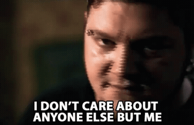 Man Saying I Don't Care About Anyone Else But Me GIF