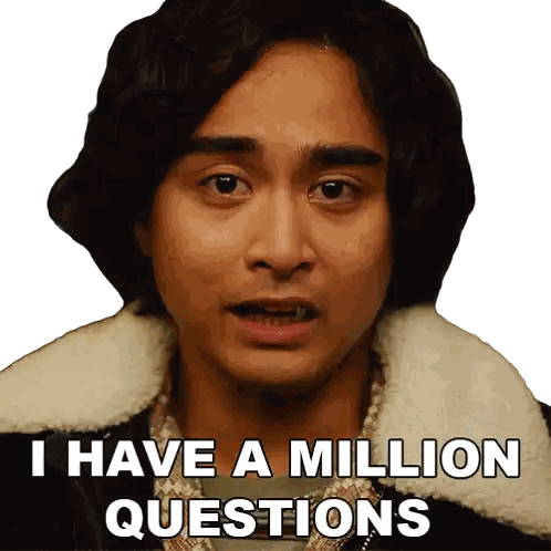 Man Saying I Have A Million Questions Sticker