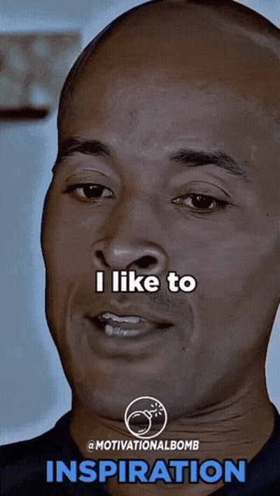 Man Saying I Like To Inspiration Motivational Bomb GIF