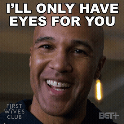 Man Saying I'll Only Have Eyes For You GIF