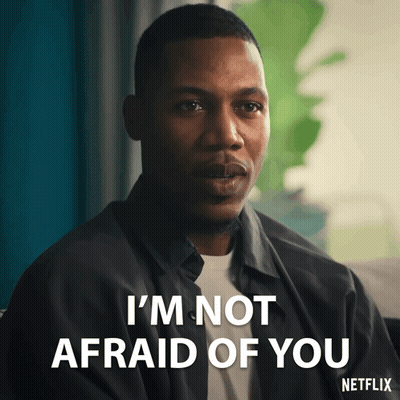 Man Saying I'm Not Afraid Of You GIF