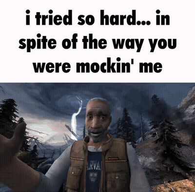 Man Saying I Tried So Hard In Spite Of The Way You Were Mocking Me GIF