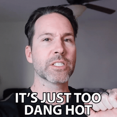 Man Saying It's Just Too Dang Hot GIF
