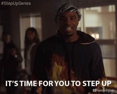 Man Saying It's Time For You To Step Up GIF