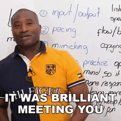 Man Saying It Was Brilliant Meeting You GIF