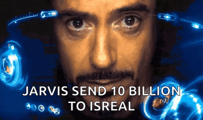 Man Saying Jarvis Send 10 Billion To Isreal GIF