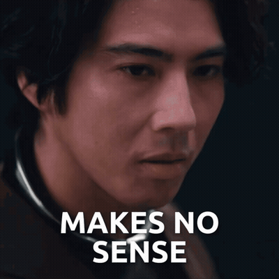 Man Saying Makes No Sense GIF