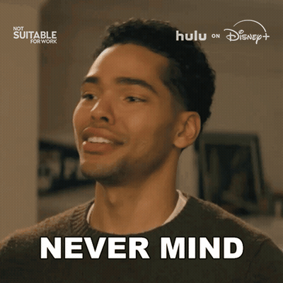 Man Saying Never Mind In Front Of Hulu Logo GIF