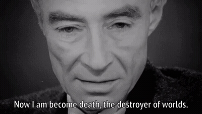 Man Saying Now I Am Become Death GIF