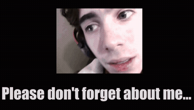 Man Saying Please Don't Forget About Me GIF