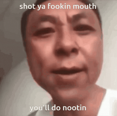 Man Saying Shot Ya Fookin Mouth GIF