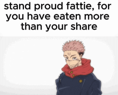 Man Saying Stand Proud Fattie GIF