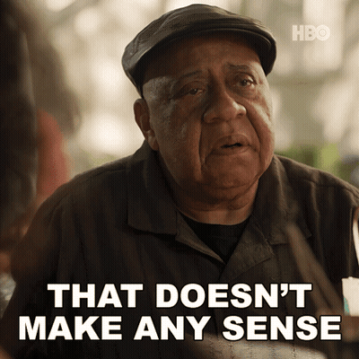 Man Saying That Doesn't Make Any Sense GIF