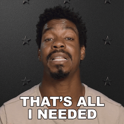 Man Saying That's All I Needed GIF