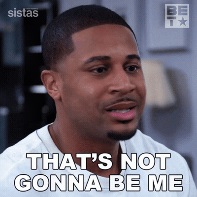 Man Saying That's Not Gonna Be Me GIF
