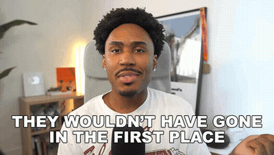 Man Saying They Wouldn't Have Gone In The First Place GIF