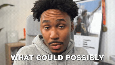 Man Saying What Could Possibly In Front Of Picture GIF