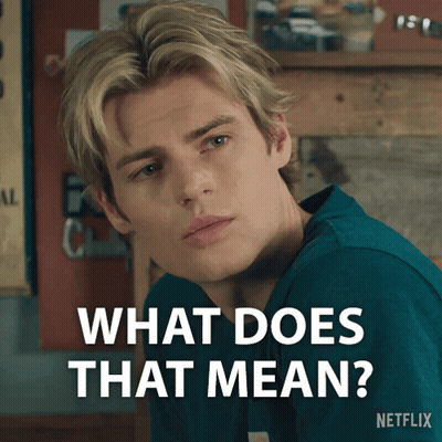 Man Saying What Does That Mean GIF