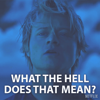 Man Saying What The Hell Does That Mean GIF
