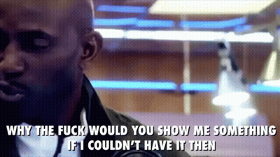 Man Saying Why The Fuck Would You Show Me Something If I Couldnt Have It GIF