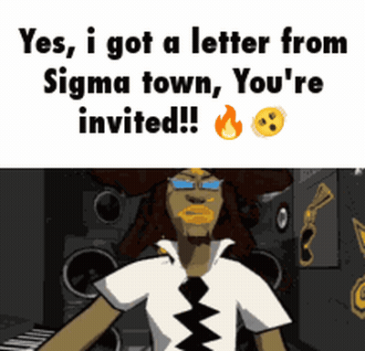 Man Saying Yes I Got A Letter From Sigma Town GIF