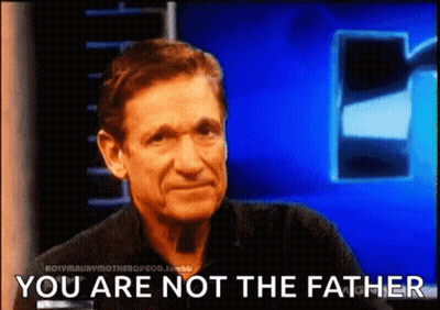 Man Saying You Are Not The Father GIF