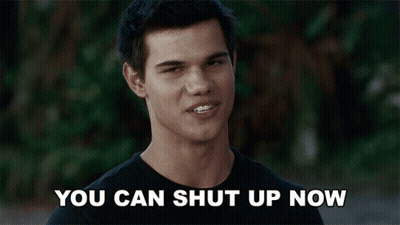 Man Saying You Can Shut Up Now In Front Of Face GIF