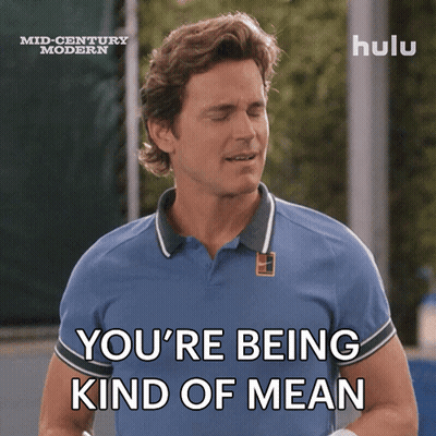 Man Saying You're Being Kind Of Mean In Hulu Ad GIF