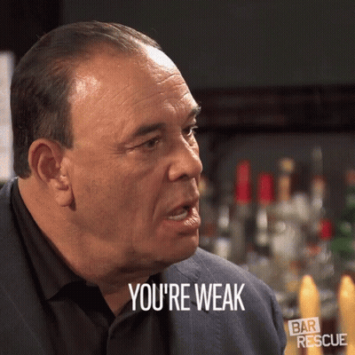 Man Saying You're Weak In Front Of Bar Rescue Sign GIF