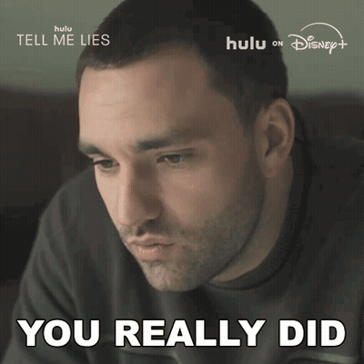 Man Saying You Really Did With Tell Me Lies Sign GIF