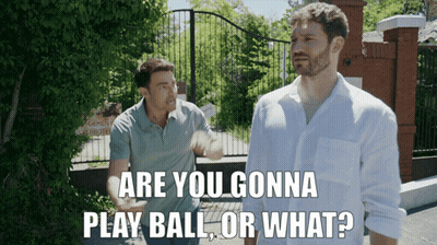 Man Says Are You Gonna Play Ball Or What While Another Man Looks On GIF