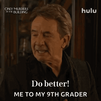 Man Says Do Better Me To My 9Th Grader On Hulu GIF
