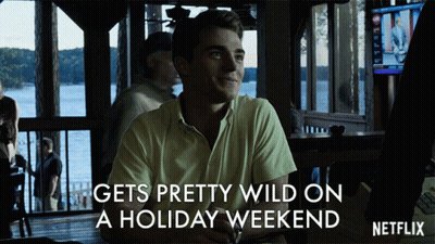 Man Says Gets Pretty Wild Holiday Weekend GIF