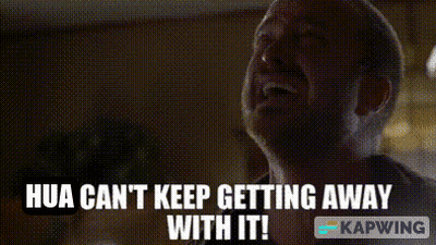 Man Says Hua Can't Keep Getting Away With It GIF