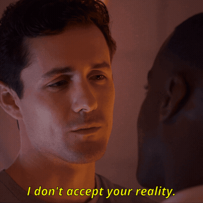 Man Says I Don't Accept Your Reality Looking At Another Man GIF