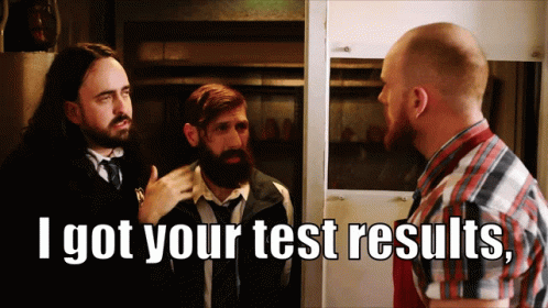 Man Says I Got Your Test Results In Front Of Two Other Men GIF