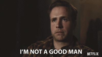 Man Says I'm Not A Good Man In Netflix Ad GIF