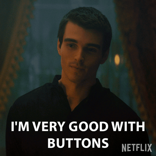 Man Says I'm Very Good With Buttons Netflix Ad GIF