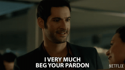 Man Says I Very Much Beg Your Pardon Next To Woman GIF