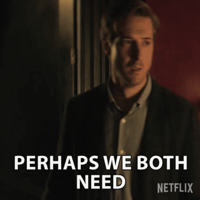 Man Says Perhaps We Both Need Netflix GIF