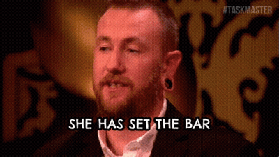 Man Says She Has Set The Bar GIF